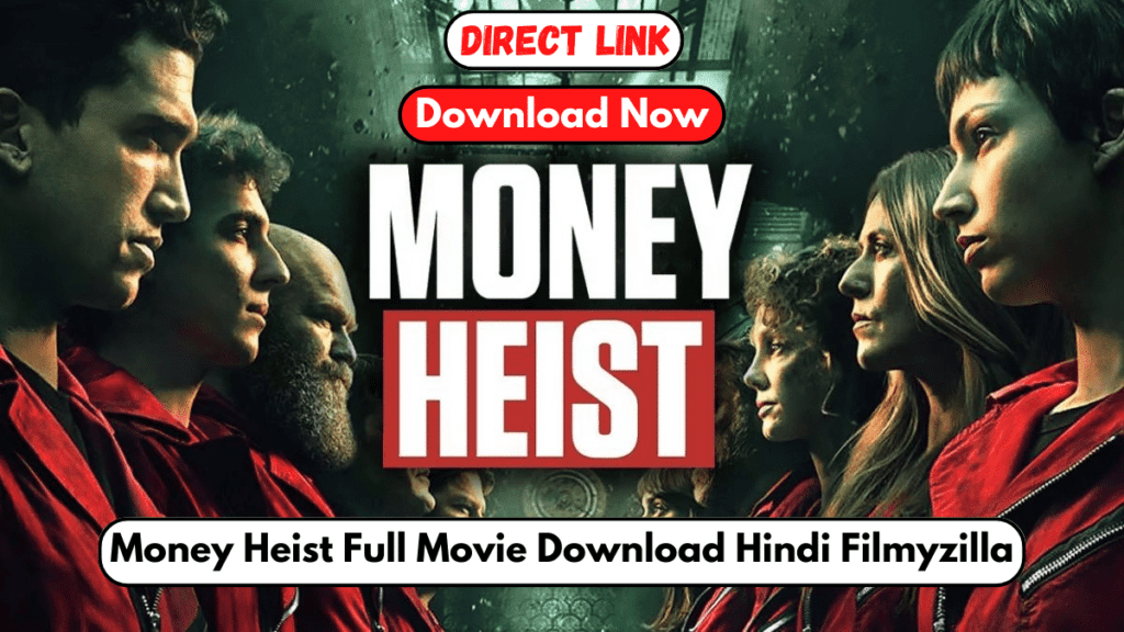 money heist movie download 
