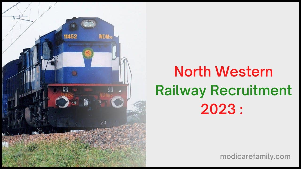 North Western Railway Recruitment 2023 : नॉर्थ वेस्ट रेलवे जयपुर भर्ती के 2026 पदों पर आवेदन 10 जनवरी से शुरू