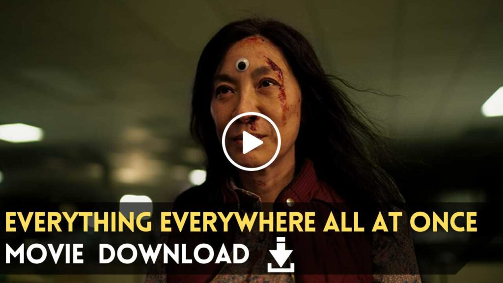 Everything Everywhere All at Once Movie Download