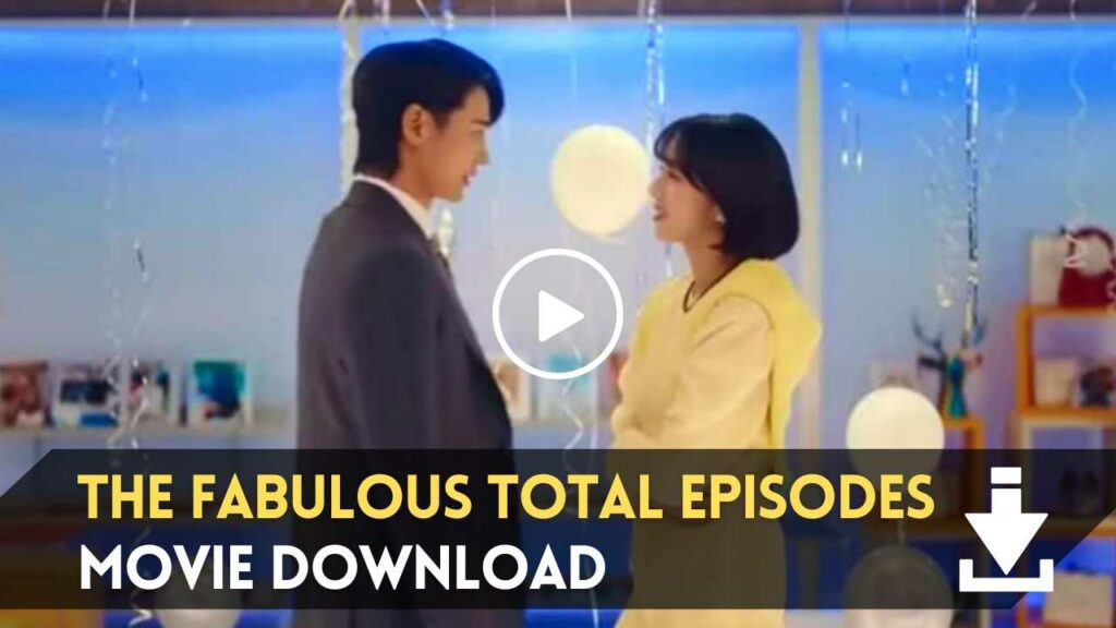 The Fabulous Total Episodes Download