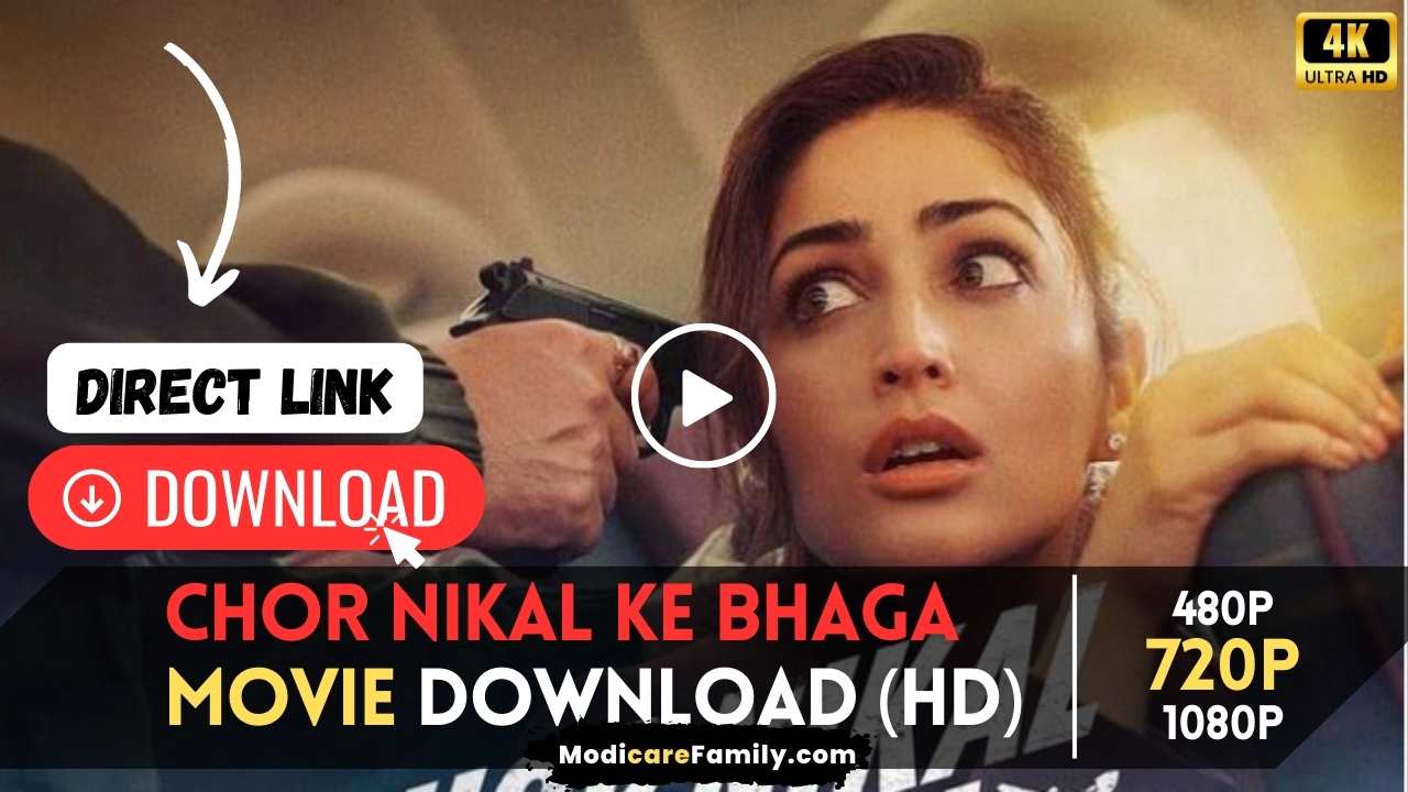 Chor Nikal Ke Bhaga Movie Download Filmyzilla (720p, 1080p, 4K) Direct Link